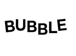 Bubble