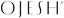 Ojesh