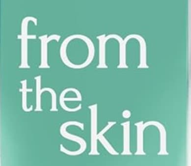 From the Skin